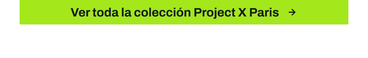 Project X Paris Colección
