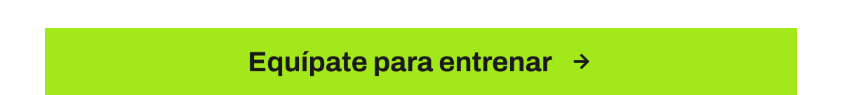 Botón Equípate para entrenar